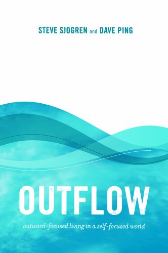 Outflow: Outward-focused Living in a Self-focused World