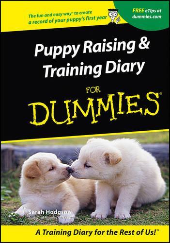 Puppies Raising and Training Diary For Dummies