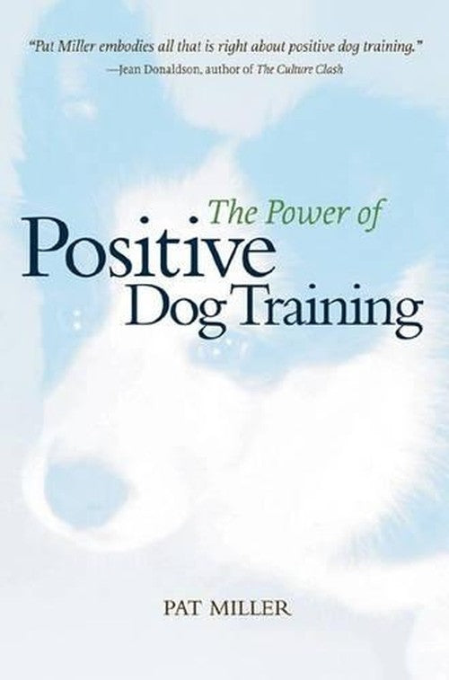The Power of Positive Dog Training