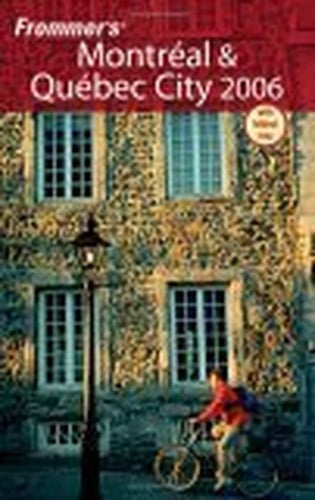 Frommer's Montreal and Quebec City