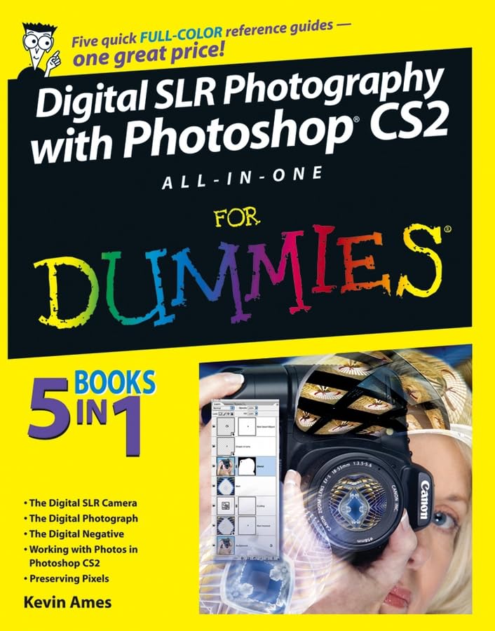 Digital SLR Photography with Photoshop CS2 All-in-One For Dummies