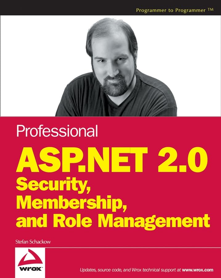 Professional ASP.NET 2.0 Security, Membership, and Role Management