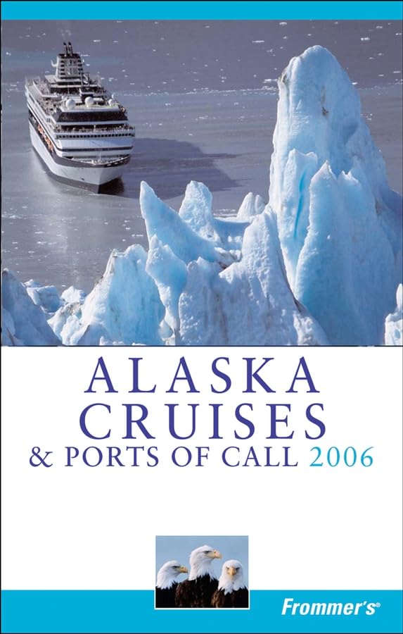 Frommer's Alaska Cruises and Ports of Call