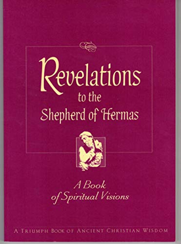 Revelations to the Shepherd Hermas