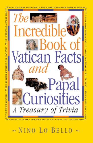Incredible Book of Vatican Facts and Papal Curiosities