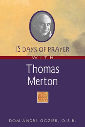 15 Days of Prayer with Thomas Merton