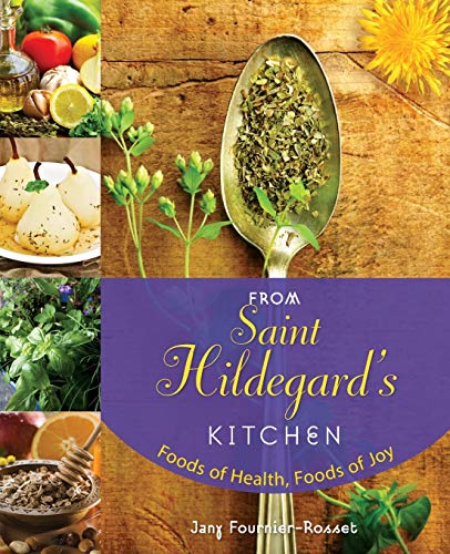 From Saint Hildegard's Kitchen