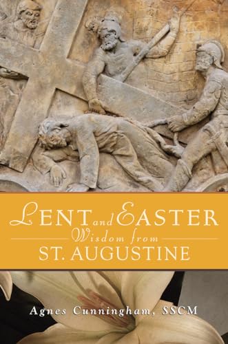 Lent and Easter Wisdom from St Augustine
