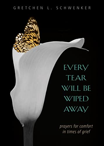 Every Tear Will be Wiped Away