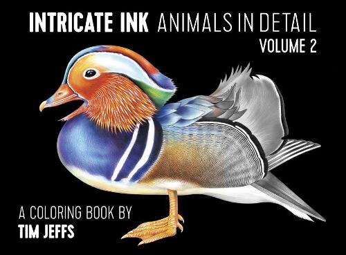 Intricate Ink Animals in Detail Vol. 2 a Coloring Book by Tim Jeffs
