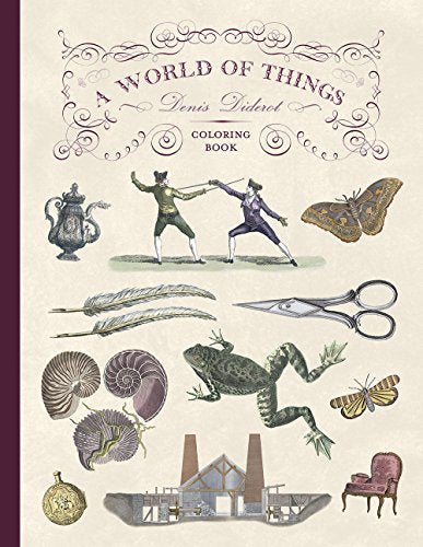 Denis Diderot a World of Things an Adult Coloring Book