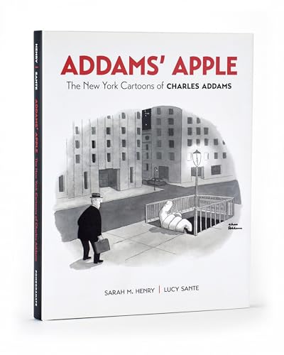 Addams' Apple the New York Cartoons of Charles Addams