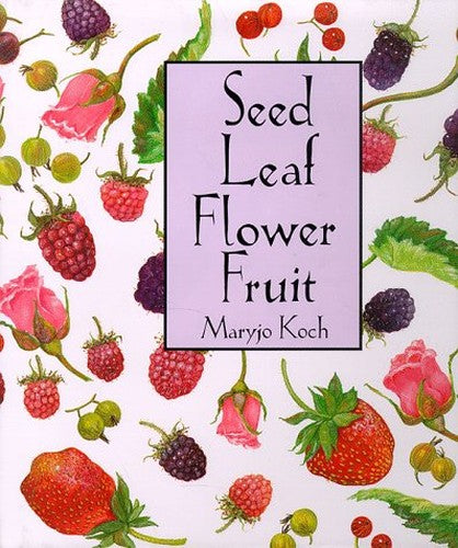 Seed Leaf Flower Fruit