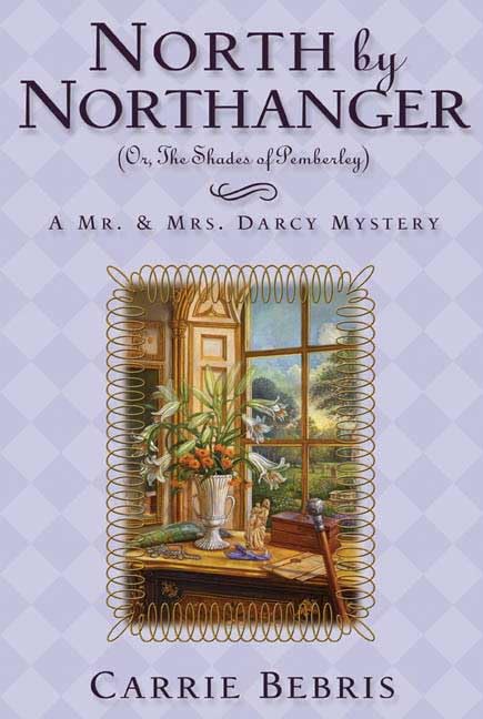North by Northanger or, the Shades of Pemberley
