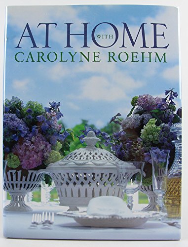 At Home with Carolyne Roehm