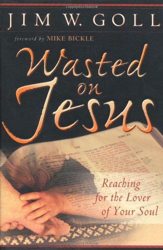 Wasted on Jesus