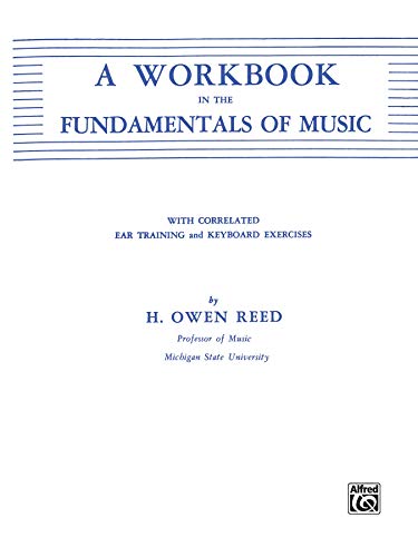 A Workbook in the Fundamentals of Music
