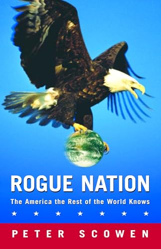 Rogue Nation: The America the Rest of the World Knows