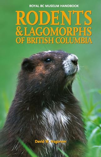 Rodents and Lagomorphs of British Columbia