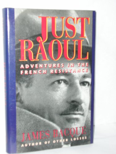 Just Raoul Adventures In the French Resistance