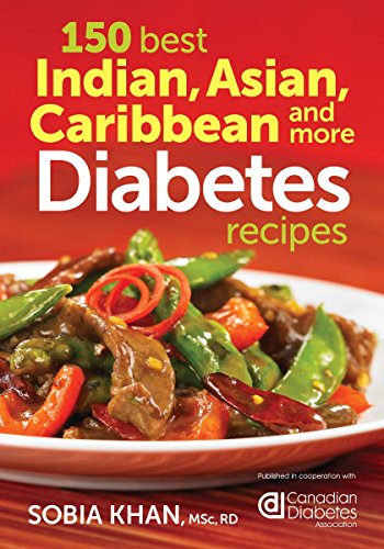 150 Best Indian, Asian, Caribbean and More Diabetes Recipes