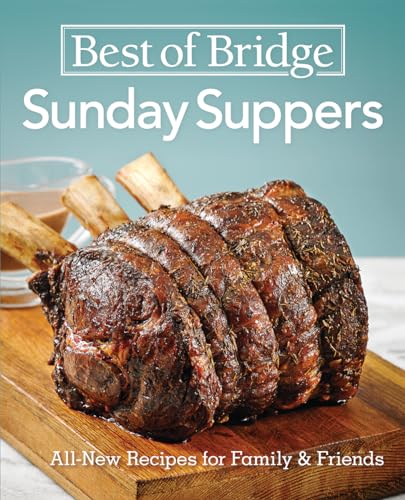 Best of Bridge Sunday Suppers: Recipes for Family & Friends