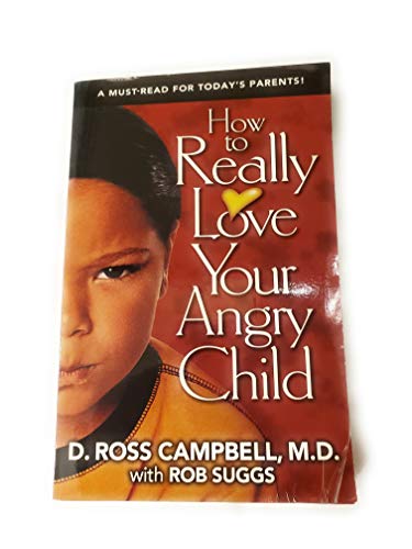 How to Really Love Your Angry Child