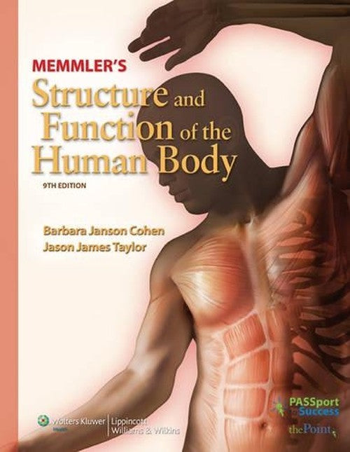MEMMLER'S STRUCTURE & FUNCTION OF HUMAN BODY 9E
