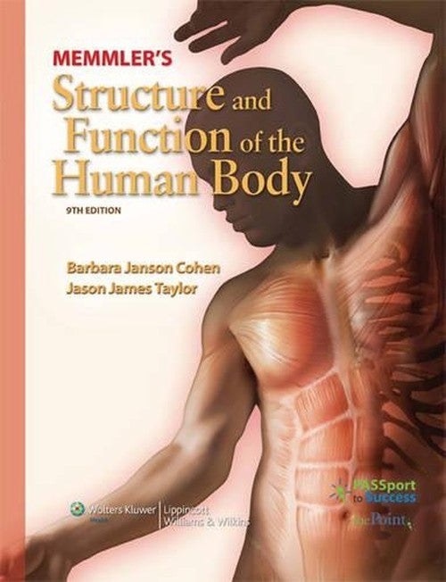 MEMMLER'S STRUCTURE AND FUNCTION OF THE HUMAN BODY