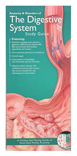 Anatomical Chart Company's Illustrated Pocket Anatomy: Anatomy & Disorders of The Digestive System Study Guide