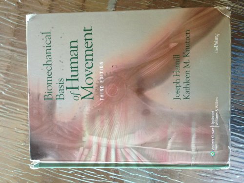 Biomechanical Basis of Human Movement
