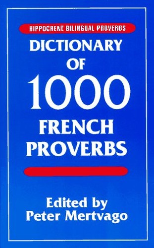 Dictionary of 1000 French Proverbs with English Equivalents