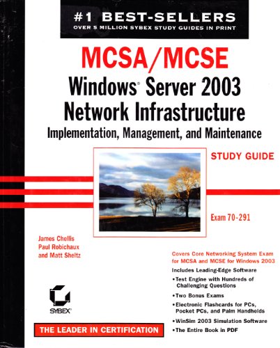 MCSA/MCSE Windows Server 2003 Network Infrastructure, Implementation, Management and Maintenance Study Guide