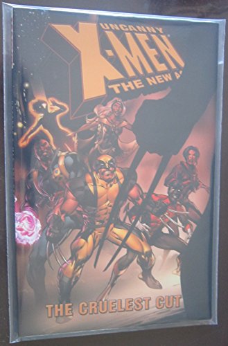 Uncanny X-Men - The New Age Volume 2: The Cruelest Cut Tpb