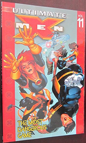Ultimate X-Men Vol.11: The Most Dangerous Game