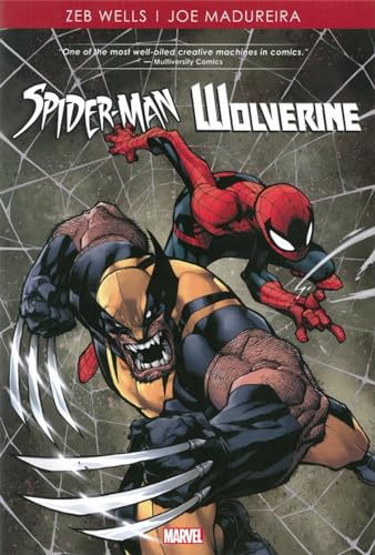Spider-Man/Wolverine by Zeb Wells & Joe Madureira