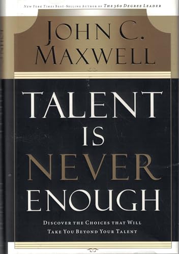 Talent Is Never Enough
