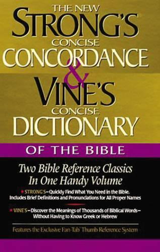 Vine's Concise Dictionary and Strong's Concise Concordance