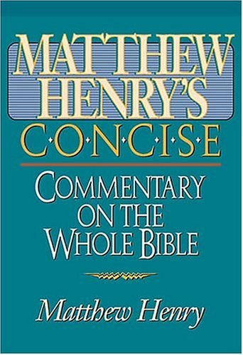 Matthew Henry's Concise Bible Commentary