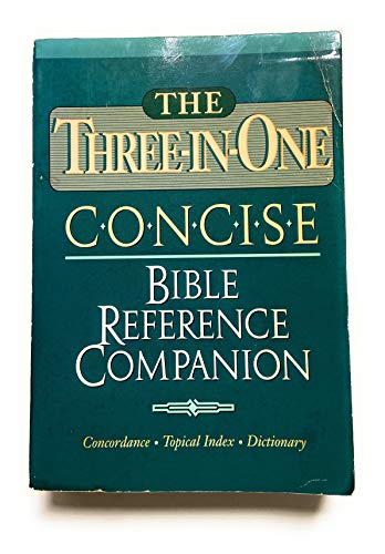 Three in One Concise Bible Reference Companion