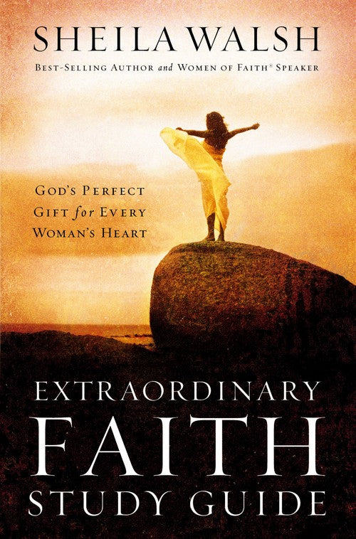 Extraordinary Faith Study Guide