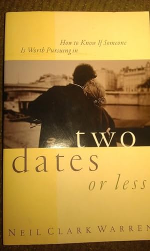 How to Know If Someone is Worth Pursuing in Two Dates or Less
