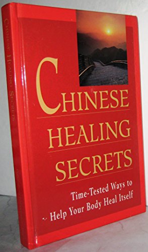 Title: Chinese Healing Secrets TimeTested Ways to Help Yo