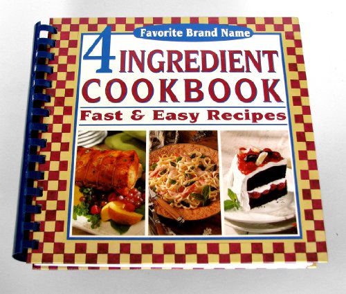 Favorite Brand Name 4 Ingredient Cookbook