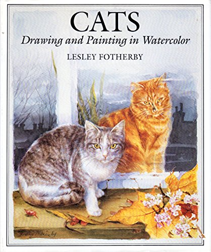Cats : Drawing and Painting in Watercolor