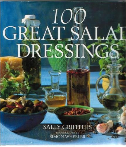 100 Great Salad Dressings