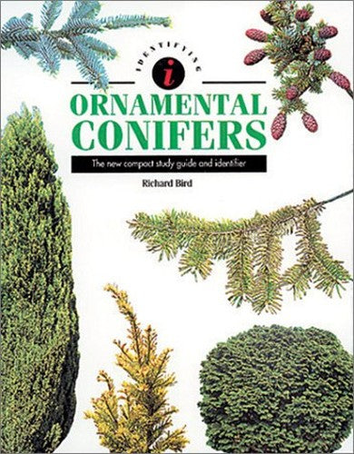 Identifying Ornamental Conifers : the New Compact Study Guide and Identifier