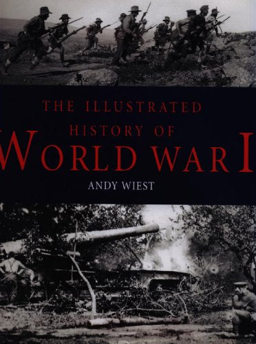 The Illustrated History of World War I