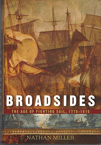 Broadsides, the Age of Fighting Sail 1776-1815