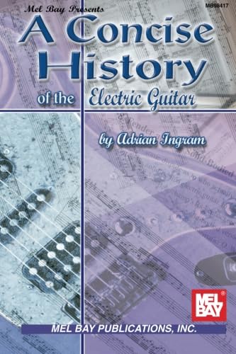 A Concise History of the Electric Guitar